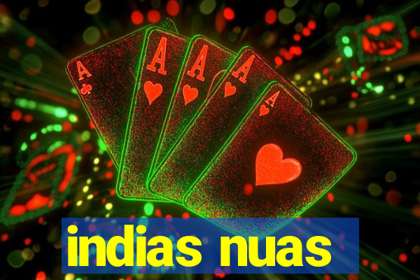 indias nuas